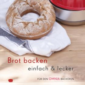 OMNIA Backbuch - Baking bread, 64 recipes for bread and rolls