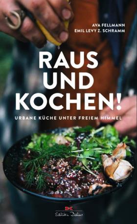 Cookbook RAUS UND KOCHEN! 144 pages, urban open-air kitchen